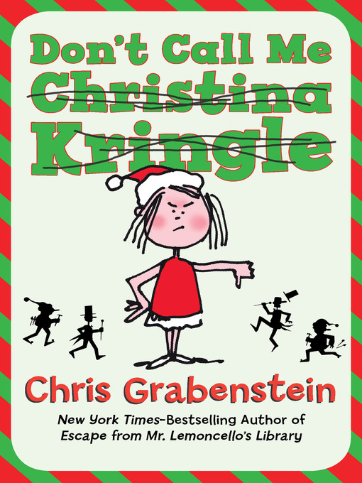 Title details for Don't Call Me Christina Kringle by Chris Grabenstein - Available